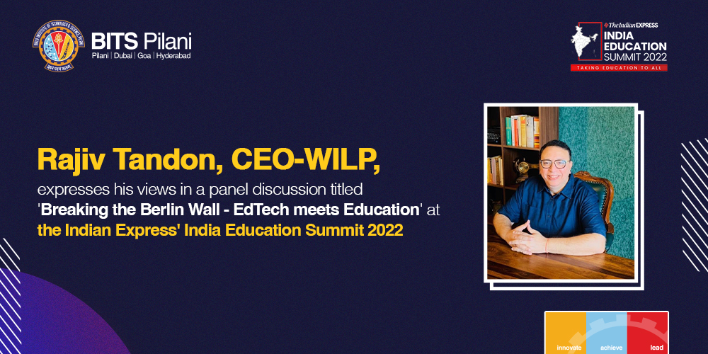Rajiv Tandon, CEO - WILP, expresses his views in a panel discussion titled 'Breaking the Berlin Wall - EdTech meets Education' at the Indian Express' India Education Summit 2022